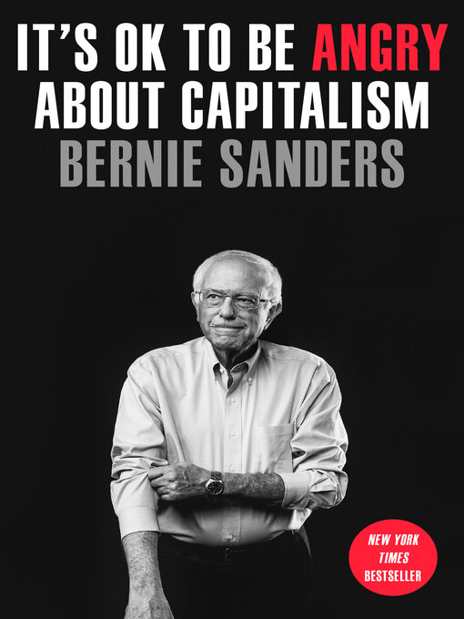 Title details for It's OK to Be Angry About Capitalism by Senator Bernie Sanders - Available